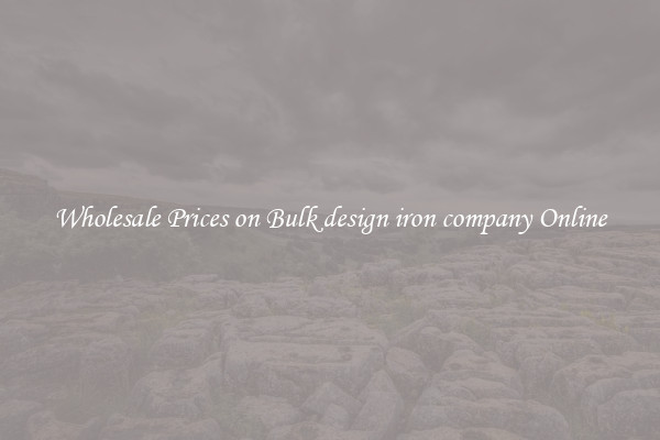 Wholesale Prices on Bulk design iron company Online
