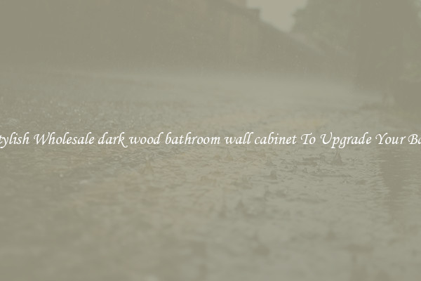 Shop Stylish Wholesale dark wood bathroom wall cabinet To Upgrade Your Bathroom
