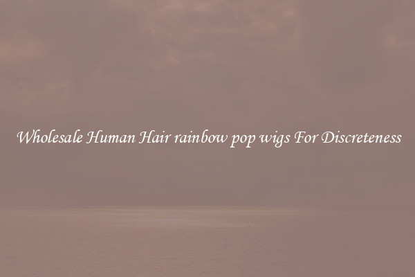 Wholesale Human Hair rainbow pop wigs For Discreteness