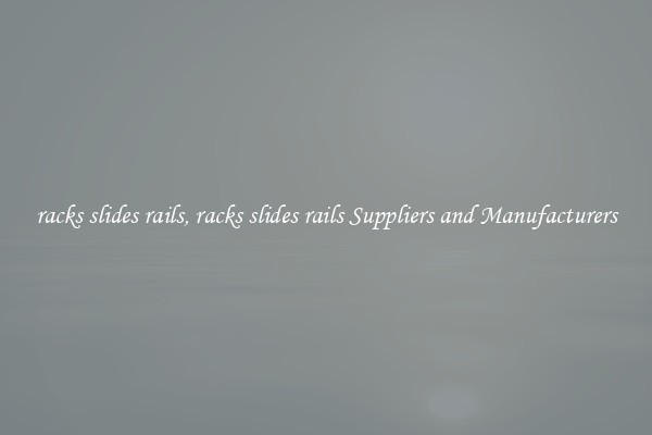 racks slides rails, racks slides rails Suppliers and Manufacturers