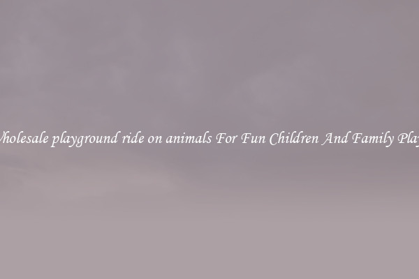 Buy Wholesale playground ride on animals For Fun Children And Family Play Times