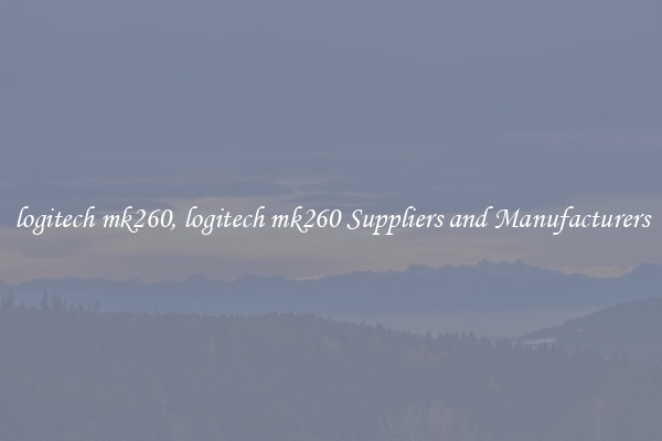 logitech mk260, logitech mk260 Suppliers and Manufacturers