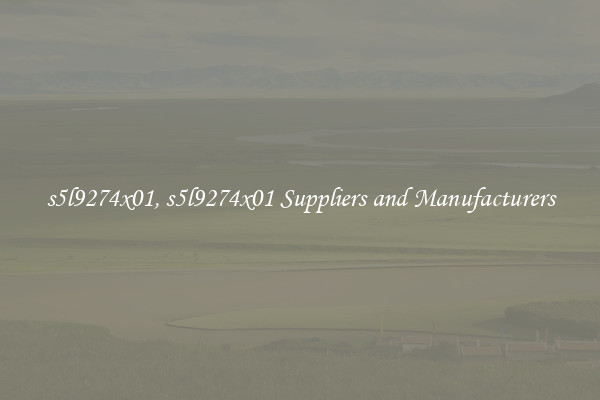 s5l9274x01, s5l9274x01 Suppliers and Manufacturers
