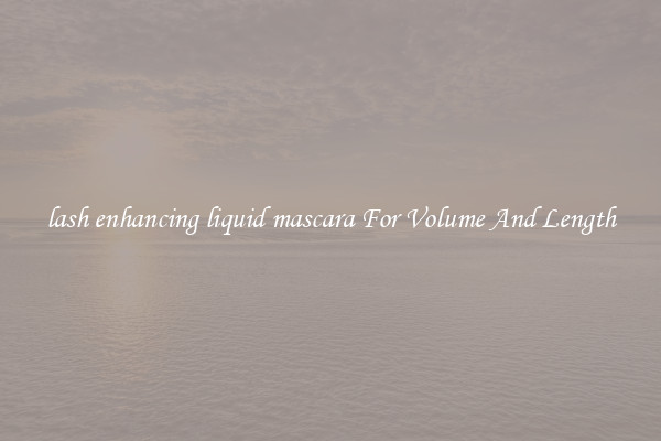 lash enhancing liquid mascara For Volume And Length