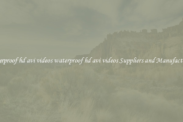 waterproof hd avi videos waterproof hd avi videos Suppliers and Manufacturers