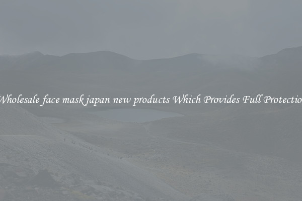 Wholesale face mask japan new products Which Provides Full Protection