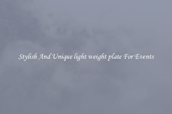 Stylish And Unique light weight plate For Events