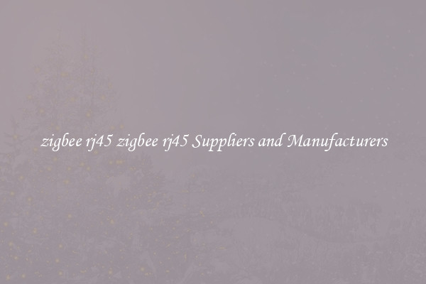 zigbee rj45 zigbee rj45 Suppliers and Manufacturers
